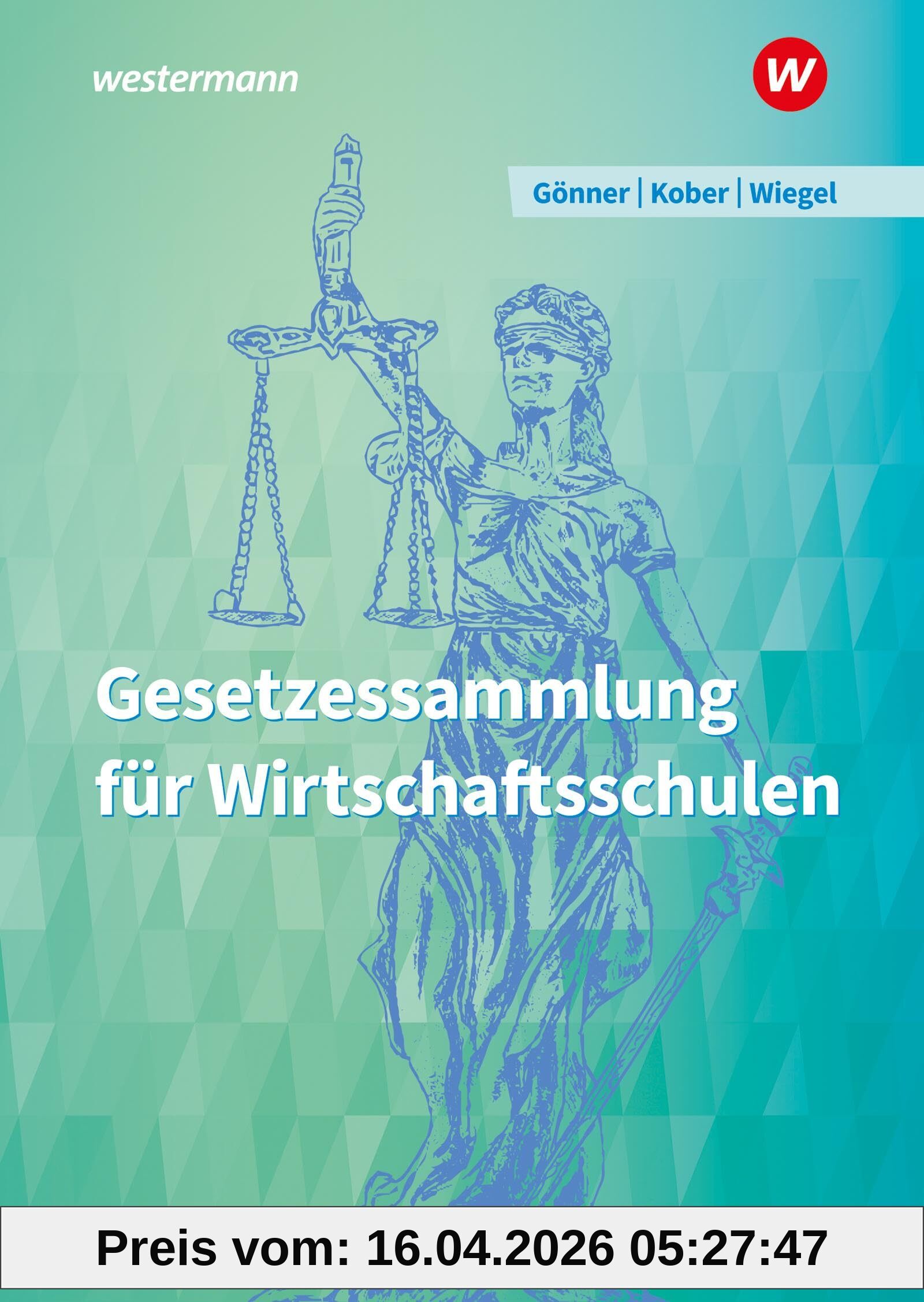 Gesetzessammlung für Wirtschaftsschulen: Schulbuch