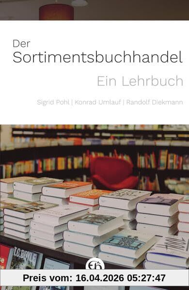 Der Sortimentsbuchhandel: Ein Lehrbuch