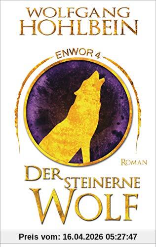 Der steinerne Wolf - Enwor 4: Roman (Skar und Del, Band 4)