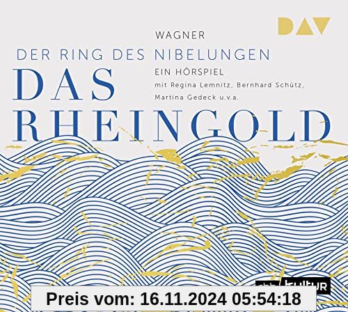 Das Rheingold. Der Ring des Nibelungen 1: Hörspiel mit Regina Lemnitz, Martina Gedeck, Bernhard Schütz u.v.a. (1 CD)