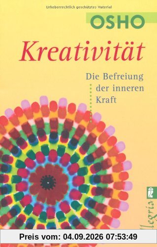 Kreativität: Die Befreiung der inneren Kraft