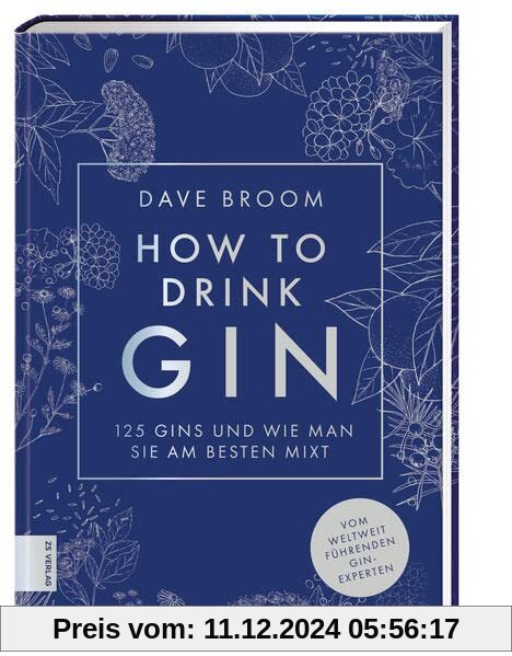 How to Drink Gin: Die 125 besten Gins