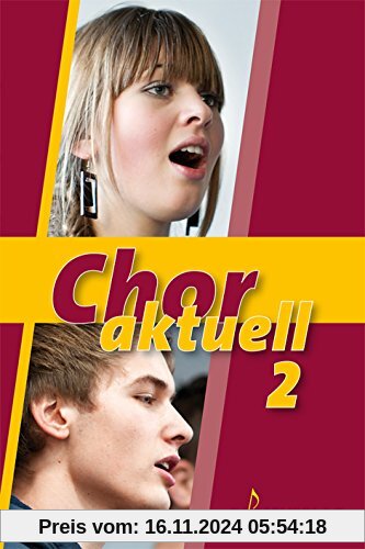 Chor aktuell. Ein Chorbuch für Gymnasien: Chor aktuell 2