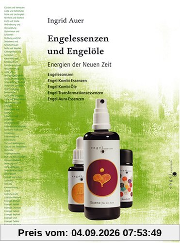 Engelessenzen und Engelöle: Energien der Neuen Zeit