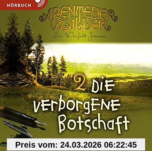 Die verborgene Botschaft (Hörbuch): Die Abenteuerwälder Band 2