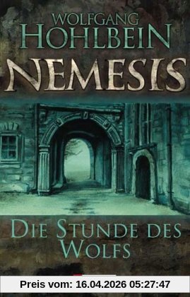 Die Stunde des Wolfs: Nemesis Band 5 (Die Nemesis-Reihe)