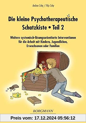 Die kleine Psychotherapeutische Schatzkiste - Teil 2: Weitere systemisch-lösungsorientierte Interventionen für die Arbei