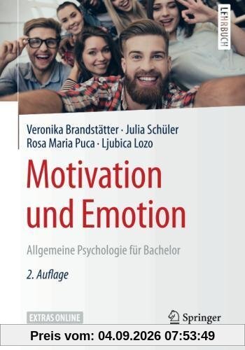 Motivation und Emotion: Allgemeine Psychologie für Bachelor (Springer-Lehrbuch)