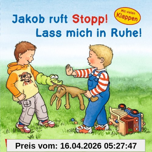 Jakob-Bücher: Jakob ruft Stopp! Lass mich in Ruhe!