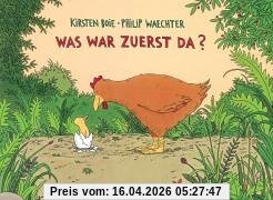 Was war zuerst da?