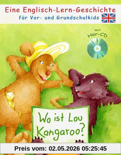Wo ist Lou Kangaroo? Mit Audio-CD. Eine Englisch-Lern-Geschichte für Vor- und Grundschulkids