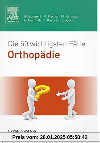 Die 50 wichtigsten Fälle Orthopädie