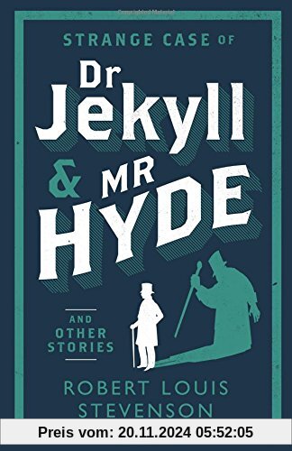 Strange Case of Dr Jekyll and Mr Hyde and Other Stories (Alma Classics)