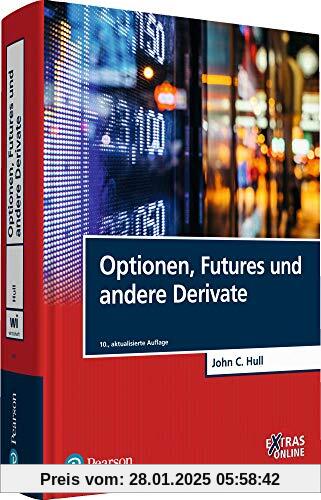 Optionen, Futures und andere Derivate (Pearson Studium - Economic BWL)