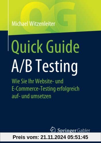 Quick Guide A/B Testing: Wie Sie Ihr Website- und E-Commerce-Testing erfolgreich auf- und umsetzen