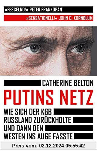 Putins Netz - Wie sich der KGB Russland zurückholte und dann den Westen ins Auge fasste