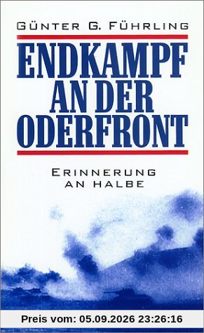Endkampf an der Oderfront: Erinnerung an Halbe