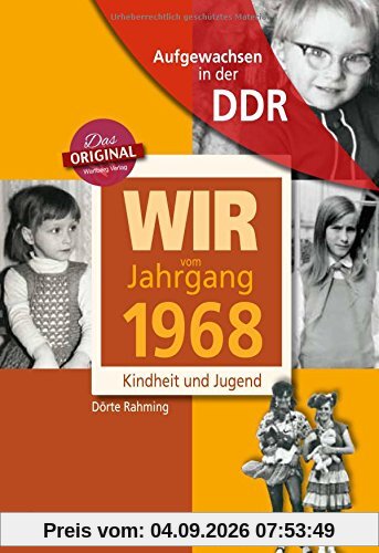 Aufgewachsen in der DDR - Wir vom Jahrgang 1968 - Kindheit und Jugend