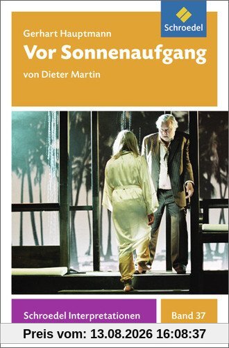 Schroedel Interpretationen: Gerhart Hauptmann: Vor Sonnenaufgang