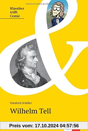 Wilhelm Tell: Originaltext mit Comic und Annotationen (Klassiker trifft Comic)