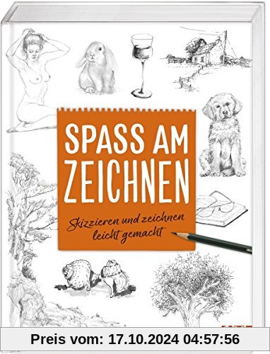 Spaß am Zeichnen: Skizzieren und zeichnen leicht gemacht