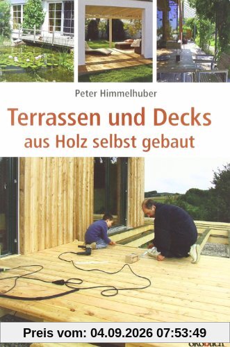 Terrassen und Decks: aus Holz selbst gebaut