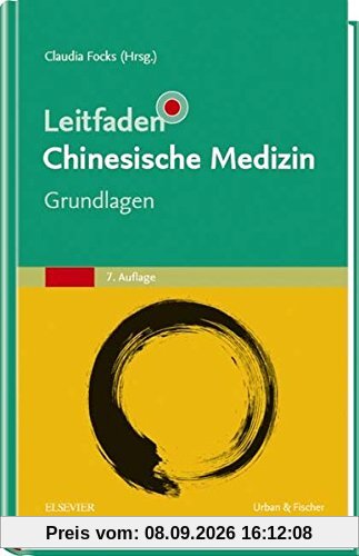 Leitfaden Chinesische Medizin - Grundlagen
