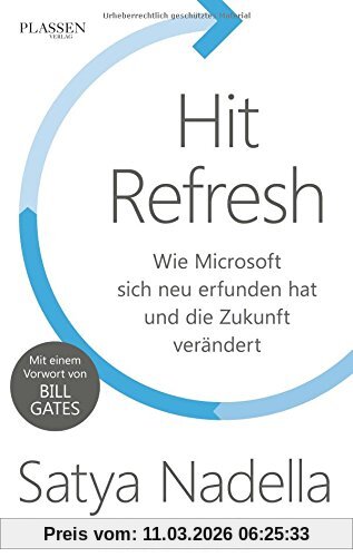 Satya Nadella Hit Refresh, Wie Microsoft Sich Neu Erfunden Hat Und Die Zukunft Verändert