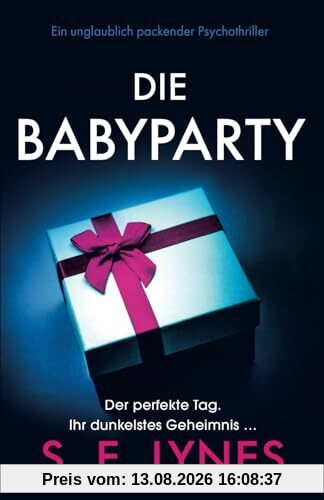 Die Babyparty: Ein unglaublich packender Psychothriller