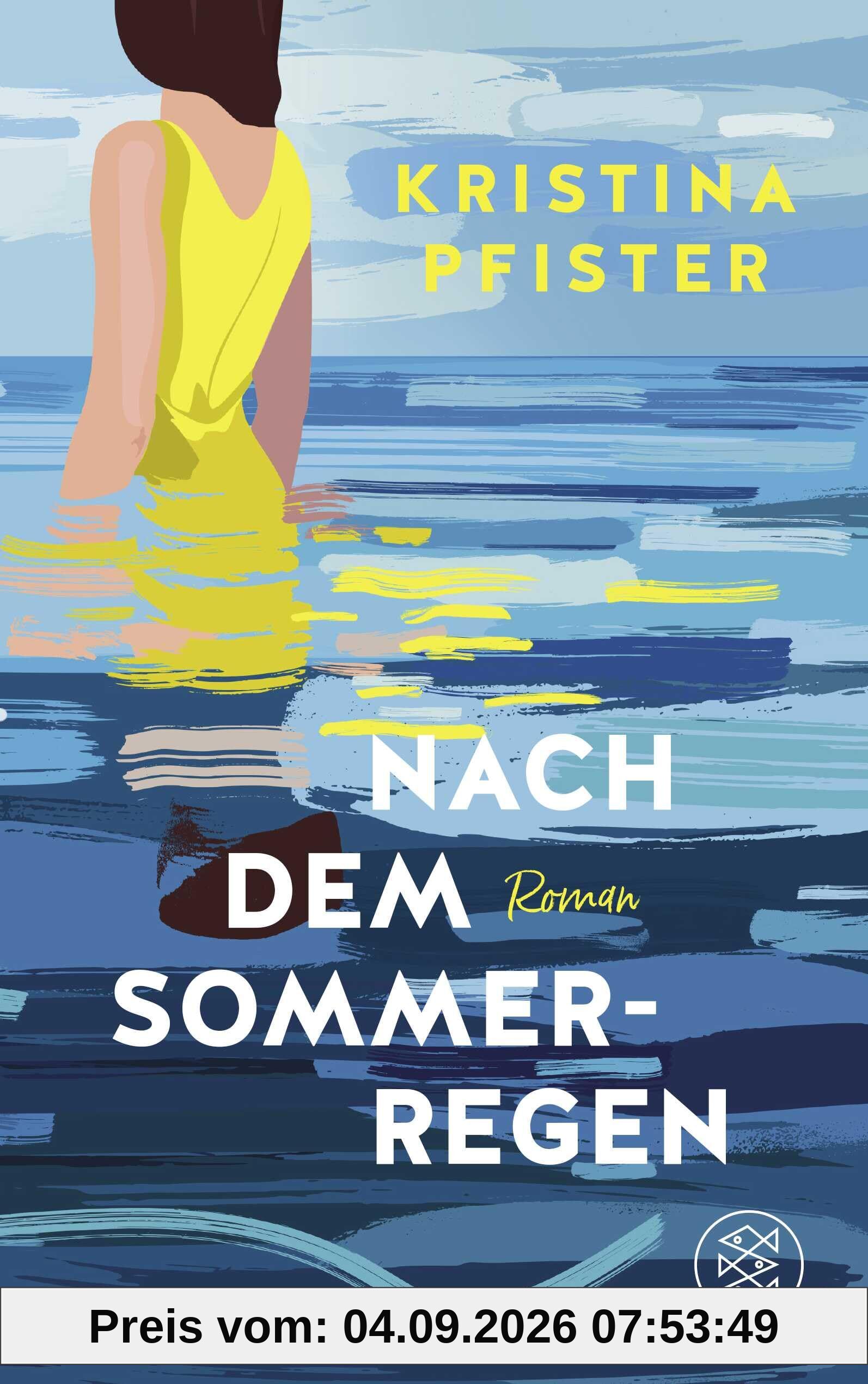 Nach dem Sommerregen: Ein Roman so unbeschwert wie ein Sommertag und so ernst, wie das Leben manchmal sein kann