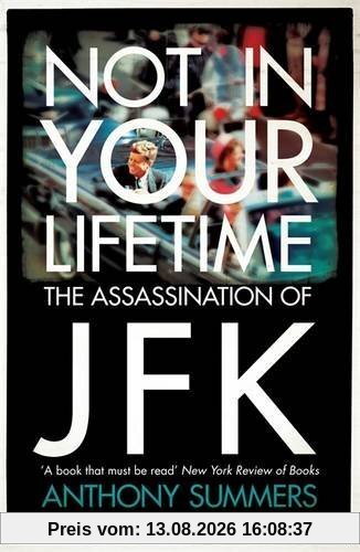 Not In Your Lifetime: The Assassination of JFK