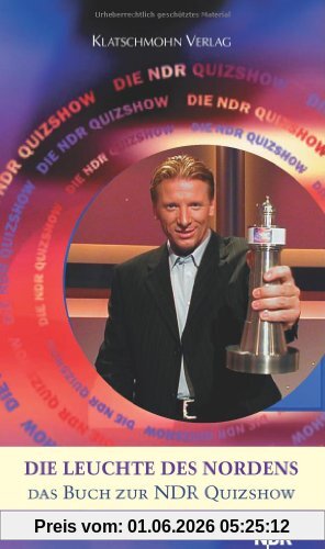 Stefan Gaffke Die Leuchte Des Nordens, Das Buch Zur Ndr-Ouizshow