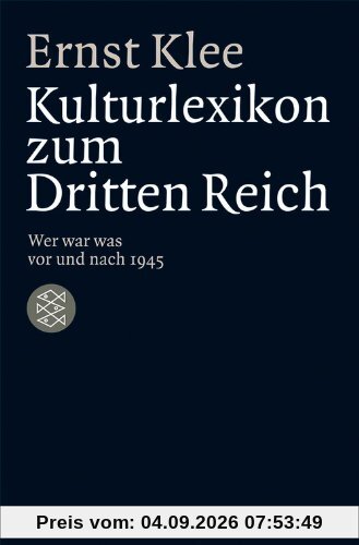 Das Kulturlexikon zum Dritten Reich: Wer war was vor und nach 1945