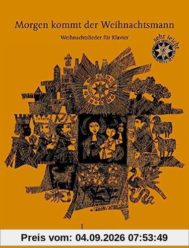 Morgen kommt der Weihnachtsmann: 33 beliebte Weihnachtslieder (sehr leicht). Klavier.