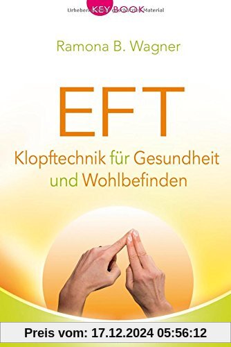 EFT - Klopftechnik für Gesundheit und Wohlbefinden (KeyBook)