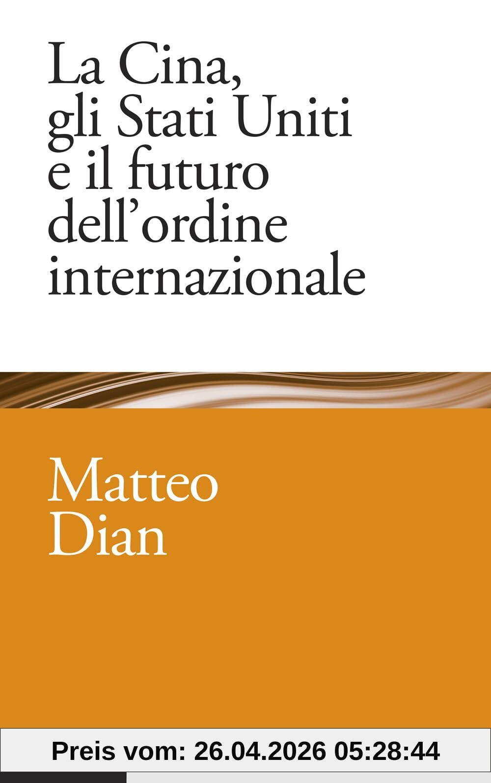 La Cina, gli Stati Uniti e il futuro dell'ordine internazionale (Studi e ricerche)