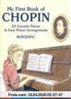 My First Book Of Chopin - 23 Favorite Pieces -For Easy Piano Arrangements-: Noten, Sammelband für Klavier (Dover Music for Piano)