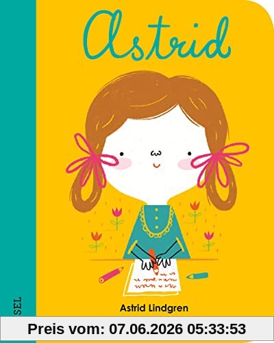 Astrid Lindgren: Little People, Big Dreams. Mini | Pappbilderbuch mit abgerundeten Ecken für Kinder von 1 bis 3 Jahren