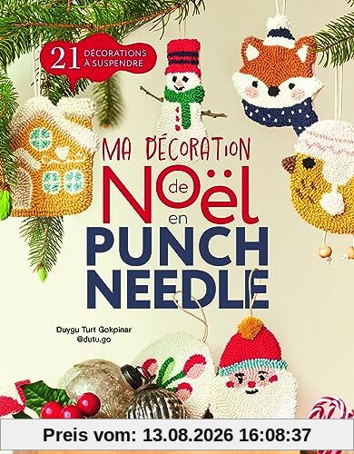 Ma décoration de Noël en punch needle : 21 décorations à suspendre