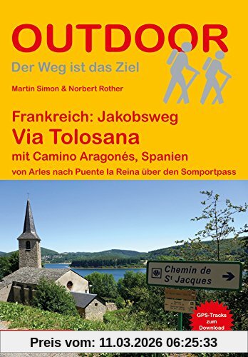 Martin Simon Frankreich, Jakobsweg Via Tolosana Mit Camino Aragonés, Spanien (Der Weg Ist Das Ziel)