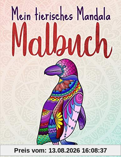 Mein tierisches Mandala Malbuch: 50 Tiermandalas für Kinder ab 8 Jahren, Kreativität fördern mit dem Mandala Malbuch für Kinder, ein tolles Geschenk ... Kreative (Mandala Malbuch Kinder, Band 3)