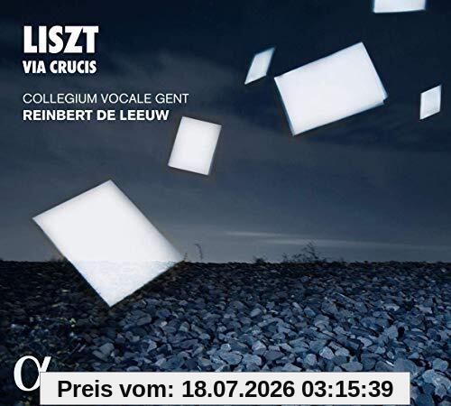 Leeuw, Reinbert de Liszt, Via Crucis - Geistliche Werke