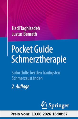 Pocket Guide Schmerztherapie: Soforthilfe bei den häufigsten Schmerzzuständen