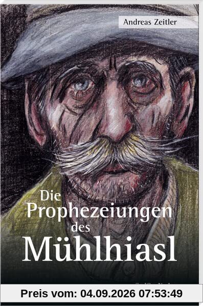 Die Prophezeiungen des Mühlhiasl