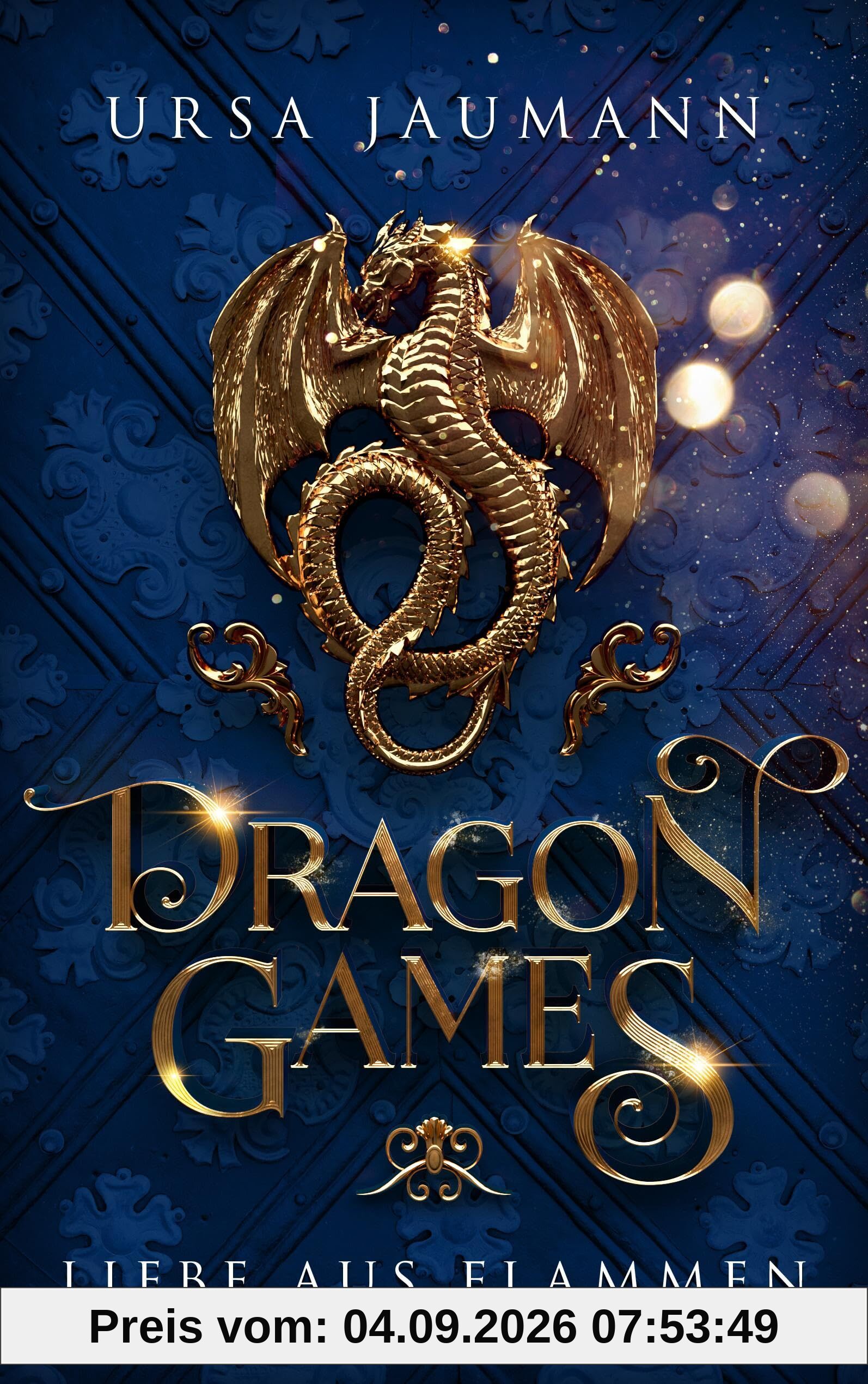 Dragon Games - Liebe aus Flammen: das spannende Finale der Drachen-Romantasy (Dragon Knights)