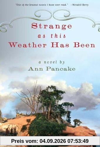 Strange as This Weather Has Been: A Novel