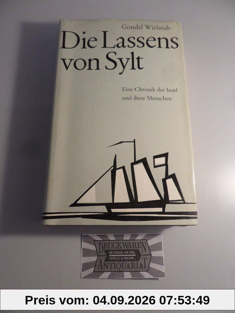 Die Lassens von Sylt: Eine Chronik der Insel und ihrer Menschen