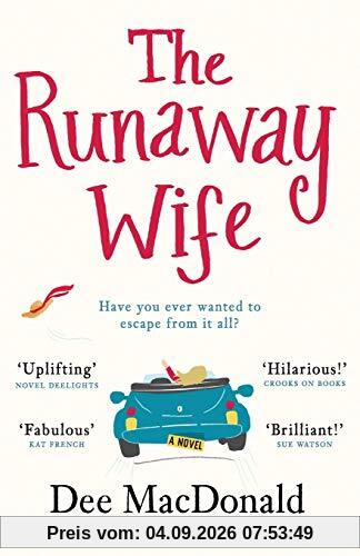 The Runaway Wife: A laugh out loud feel good novel about second chances