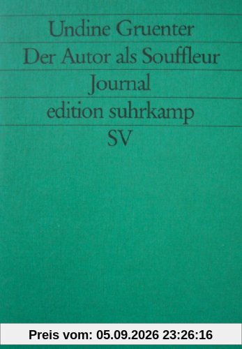 Der Autor als Souffleur. Journal 1986-1992.