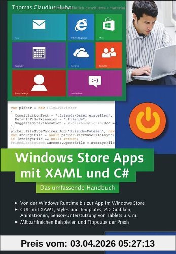 Windows Store Apps mit XAML und C#: Das umfassende Handbuch - Professionelle Apps für Windows 8 entwickeln (Galileo Computing)